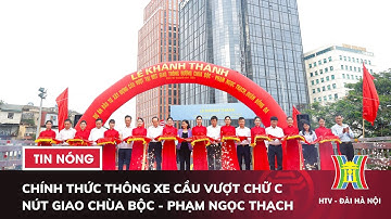 Hà Nội: Chính thức thông xe cầu vượt chữ C nút giao Chùa Bộc - Phạm Ngọc Thạch
