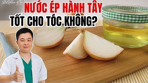 Nước Ép Hành Tây Có Tốt Cho Tóc Không? Bác Sĩ Chiều