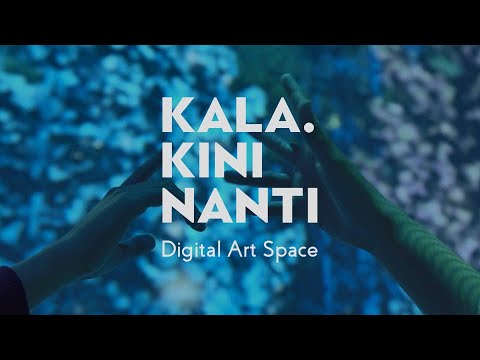 KALA KINI NANTI - Digital Art Space