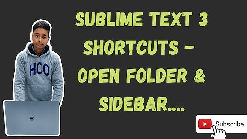 Sublime Text 3 | Toggle Sidebar | Prompt open Folder
