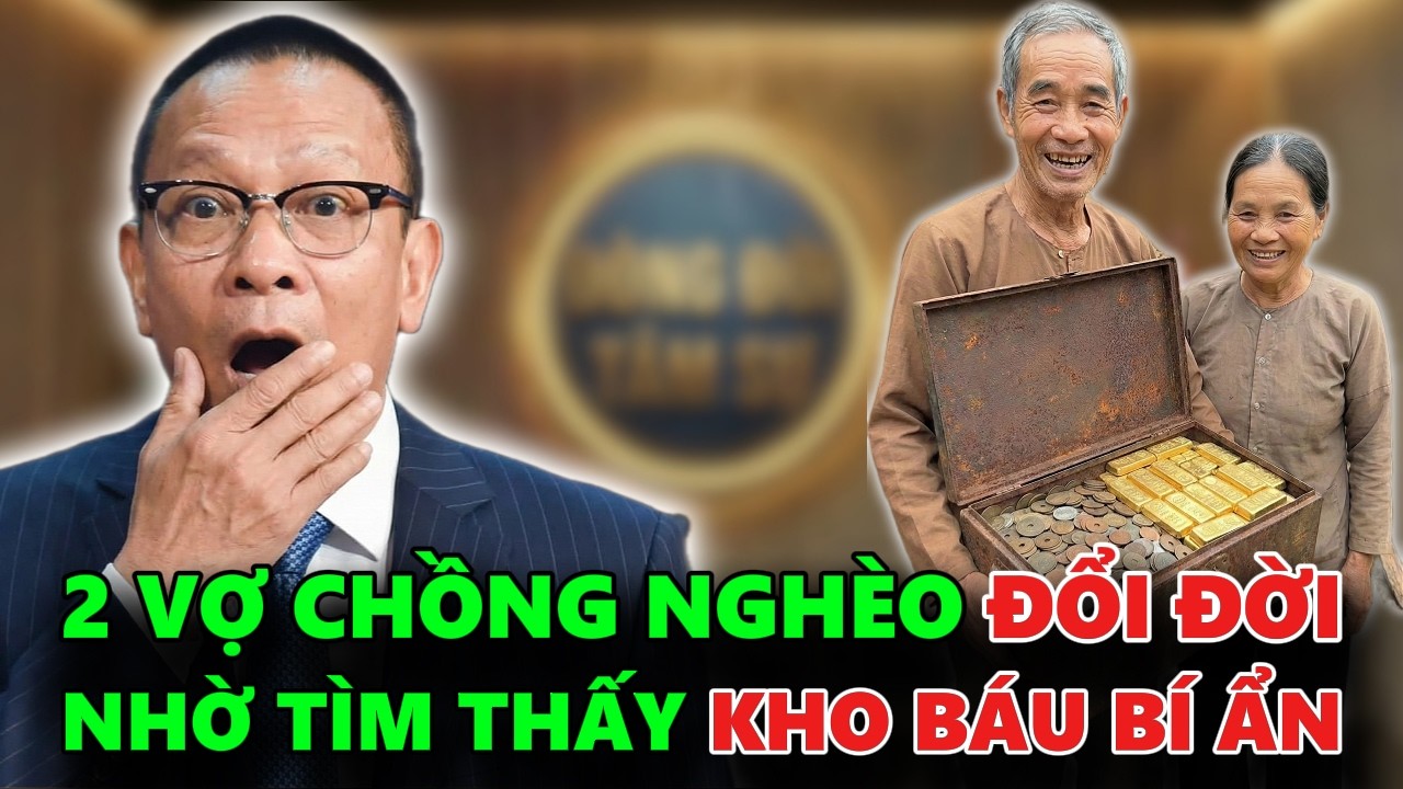 VỢ CHỒNG ÔNG LÃO NGHÈO ĐỔI ĐỜI NHỜ KHO BÁU BÍ ẨN KHI ĐI LÊN RỪNG LẤY CỦI - TÂM SỰ CÙNG VĂN SÂM