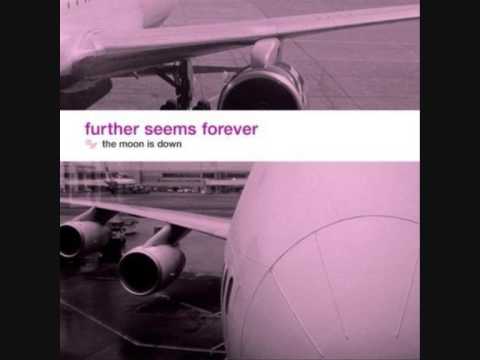 Further Seems Forever- Just Until Sundown