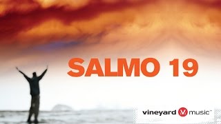 Salmo 19 | Ministério Vineyard chords