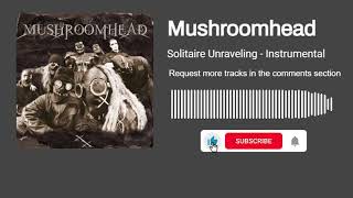 Mushroomhead - Solitaire Unraveling (Instrumental)