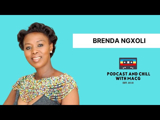 EPISODE 552 | Brenda Ngxoli On Awards, Dating, Unemployment, Couch Casting Ferguson Films,Motherhood class=