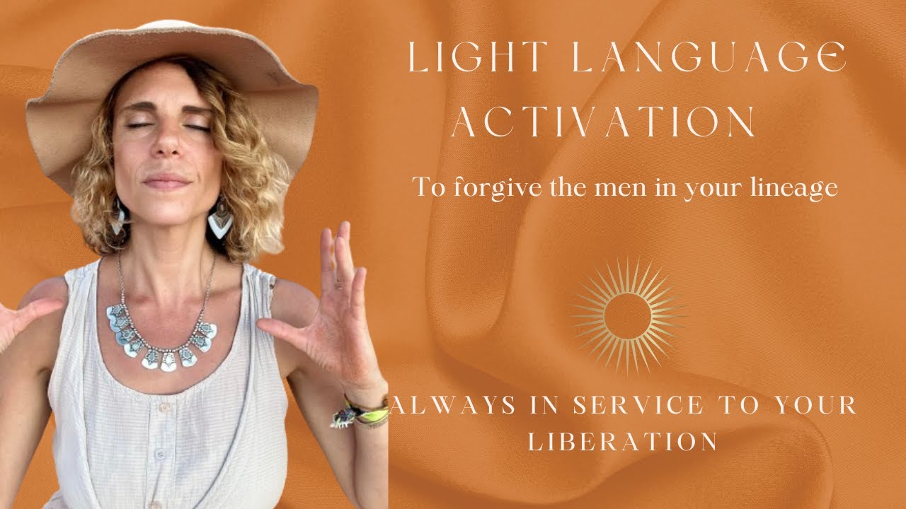 Light Language Activation to forgive the men in your ancestral line ...