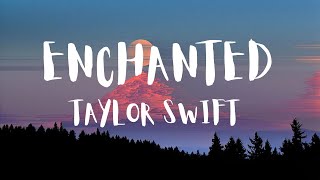 Enchanted l Taylor Swift (Lyrics)