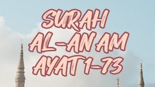 Surah Al-An'am Ayat 1-73 l Syaikh Muhammad Ayyub #murottal #murottalquran #murottalmerdu #ngaji