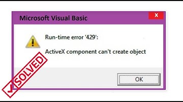How To Solve Runtime Error 429, ActiveX Component Can’t Create Object Windows 10
