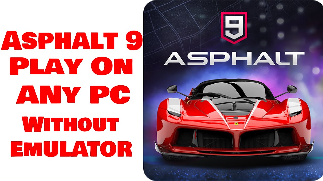 Download Asphalt 9: Legends on PC with NoxPlayer - Appcenter