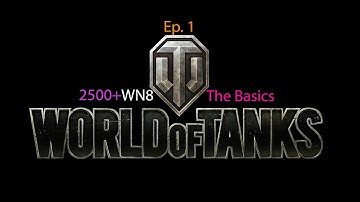 World of Tanks | Guide to Improving, ep.1 | The Basics