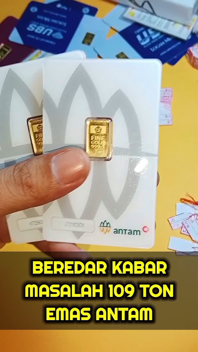 109 TON EMAS BATANGAN ANTAM || DI  JAMIN ASLI | KADAR EMAS DAN BERAT TERJAMIN EMAS ASLI #GOLD #EMAS