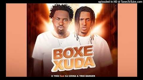 O Trio feat Dj Chinha e Dj Trix Danger - Boxexuda