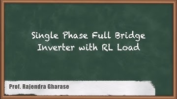 Mastering Single Phase Full Bridge Inverter With RL load : Inverters | GATE Power Electronics