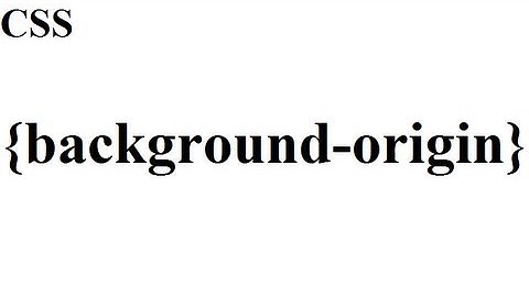 CSS how to: background origin
