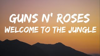 Guns N&#39; Roses Welcome To The Jungle Lyrics