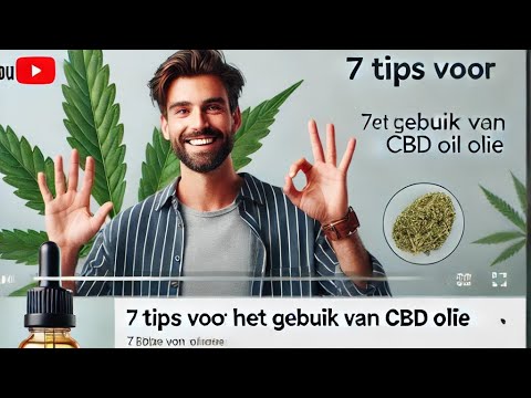 7 Cruciale Tips: Veilig Gebruik van CBD Olie voor Jouw Gezondheid