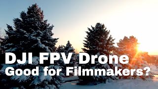DJI FPV Drone For Filmmakers