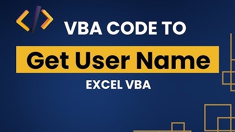 How to Get Current User Name in Excel with VBA – 3 Easy Methods Explained