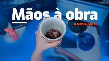 MÃOS À OBRA | A nova Suite