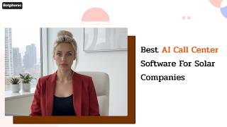 Best AI Call Center Software for Solar Companies