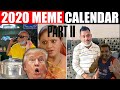 Meme calendar 2020  - PART 2