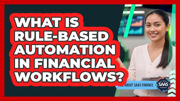 What Is Rule-Based Automation In Financial Workflows?
