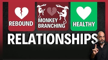 Rebound vs. Monkey Branching vs. Healthy Love 💔💡 (Key Differences Explained)