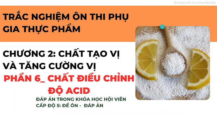 Chất điều chỉnh độ axit tiếng anh là gì năm 2024