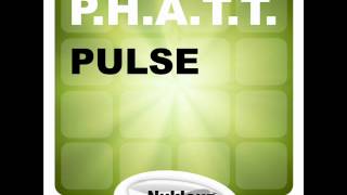 P.H.A.T.T. - Pulse (Original Mix)