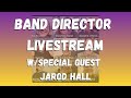 Band Directors Livestream - TikTok Creators Talk Real Band Life + Special Guest JaRod Hall!