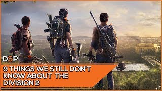 9 Things We Still Don't Know About The Division 2