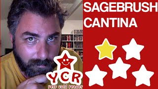 Sagebrush Cantina   1 star [ Yelp Cold Reader]