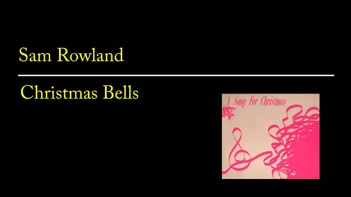 Sam Rowland - Christmas Bells