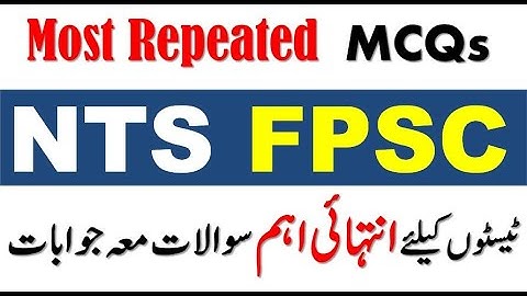 Top most repeated MCQs Ans for PPSC,NTS,FPSC,PSC ,CSS Tests, Exams By Information Encyclopedia