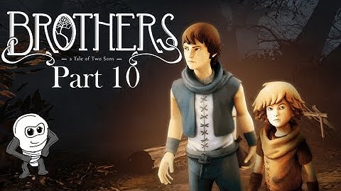 Brothers - A Tale of Two Sons - Part 10