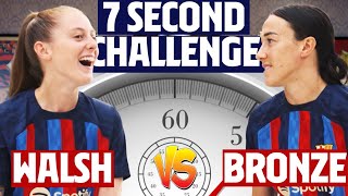 ⏱️ 7 SECOND CHALLENGE  | KEIRA WALSH vs LUCY BRONZE