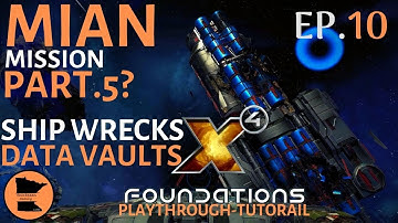 X4 Foundations - Play Through / Tutorial ( Main Mission , Ship Wrecks , Data Vaults )