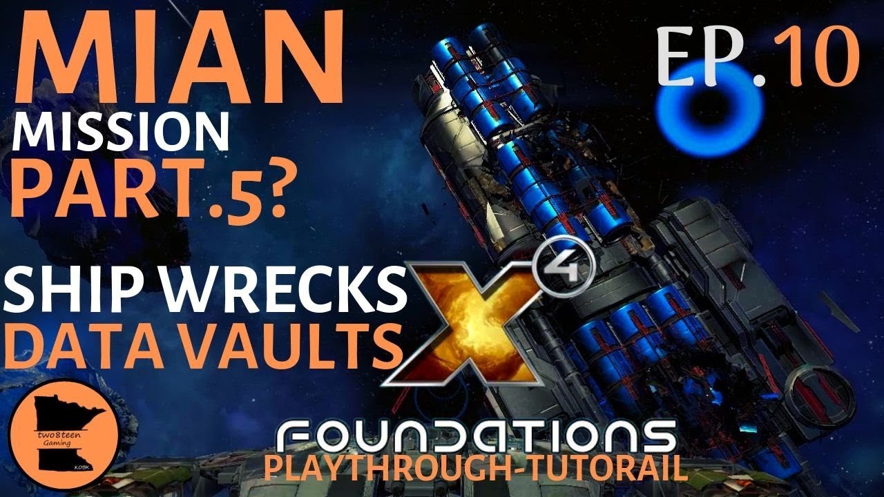 X4 Foundations Play Through / Tutorial ( Main Mission , Ship Wrecks