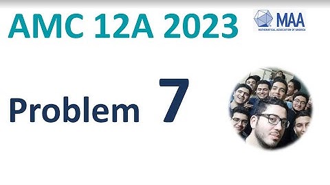 AMC 12A 2023 2024 Problem 7 Solution | Course Questions Tutor Date Result 10b 12b answer question