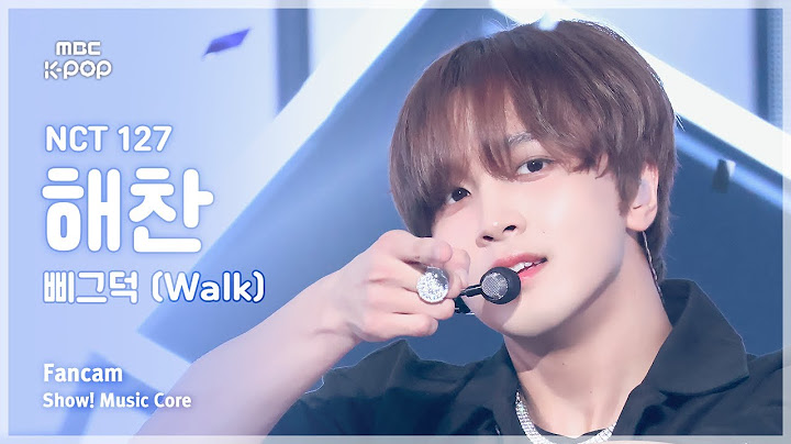 [#음중직캠] NCT 127 HAECHAN (엔시티 127 해찬) – 삐그덕 (Walk) | 쇼! 음악중심 | MBC240720방송