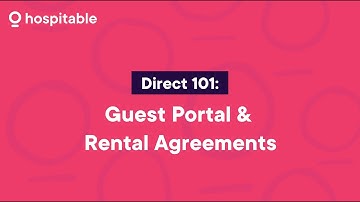 Hospitable Direct 101: Guest Portal & Rental Agreements