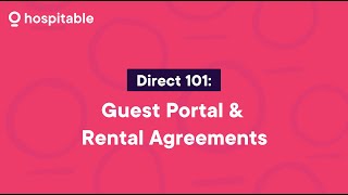 Hospitable Direct 101: Guest Portal & Rental Agreements