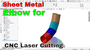 How to make Elbow in SolidWorks Sheet Metal for CNC Laser Cutting Machine
