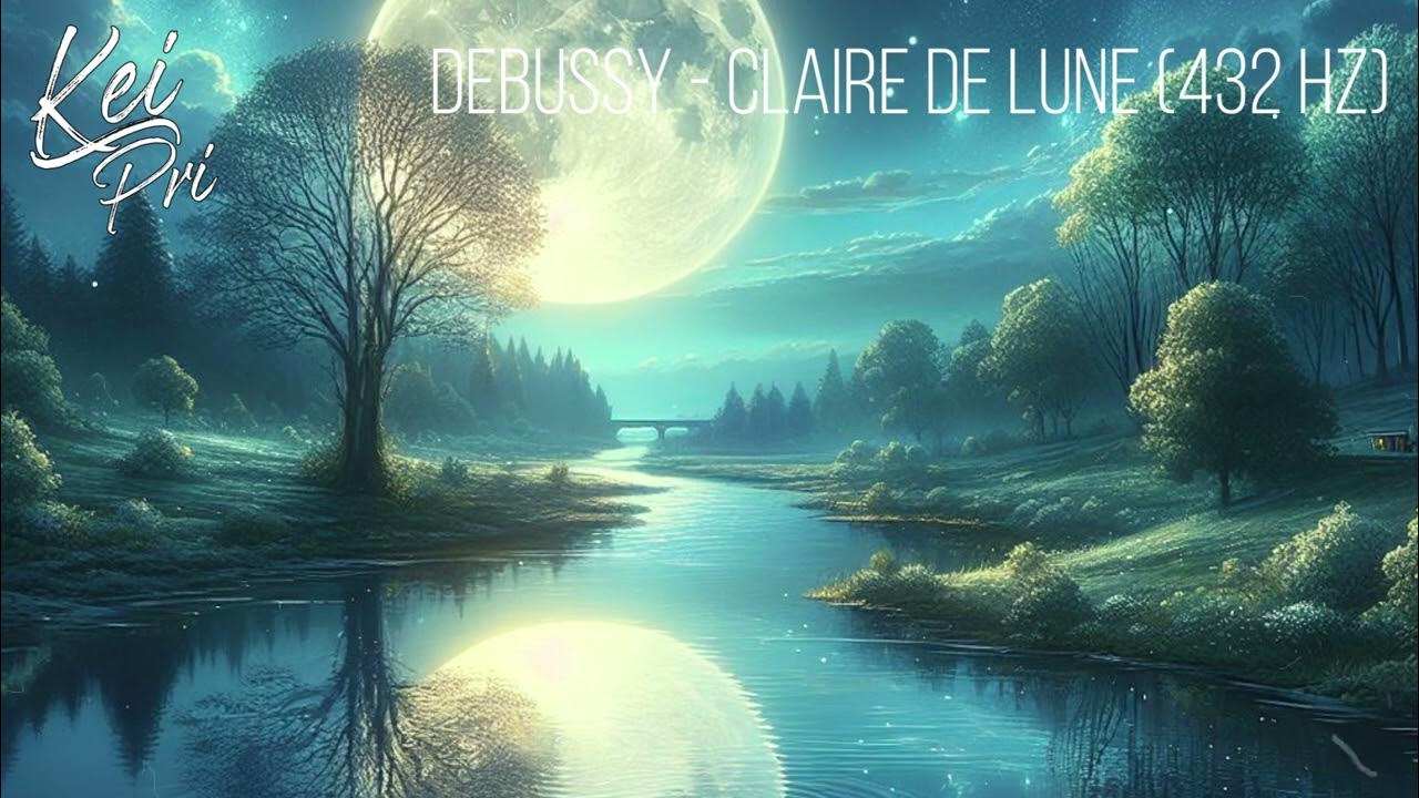 Debussy, Claire De Lune (432 Hz) Debussy, Claire De Lune (432 Hz)