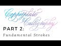 Copperplate Calligraphy for Beginners (2 of 7): Fundamental Strokes