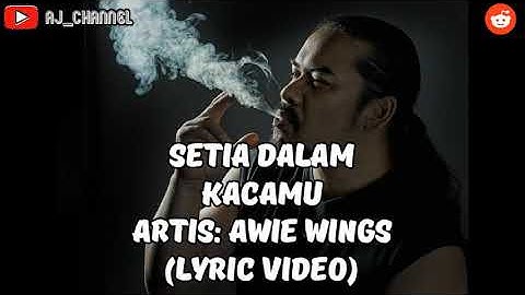 Awie wings - setia dalam kacamu (lyric)