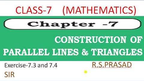 Class 7 Maths construction of parallel lines and triangles exercise 7.3&7.4
