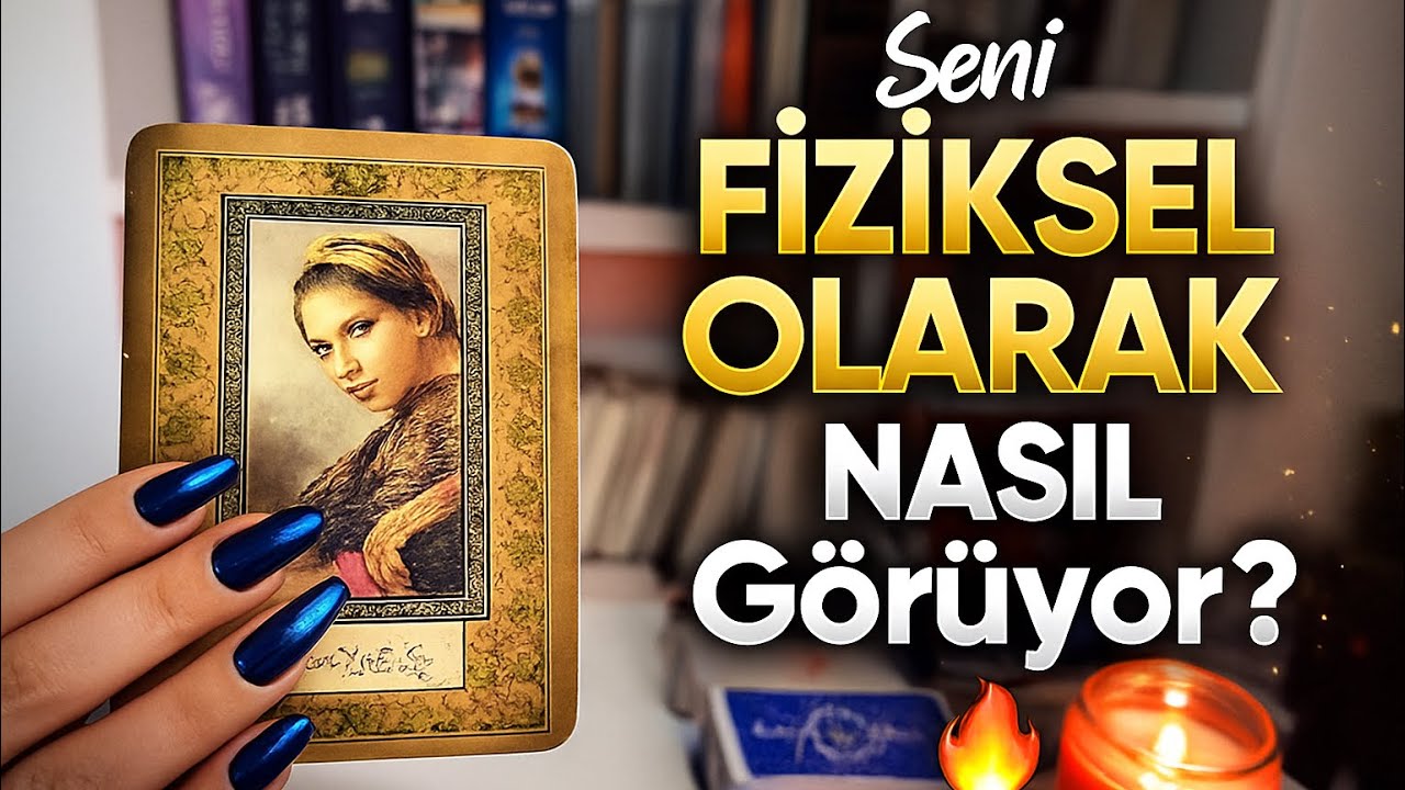 🔥 Aklındaki Kişi Seni FİZİKSEL OLARAK NASIL Görüyor? 👀 #expartner #aklımdakikişitarot 