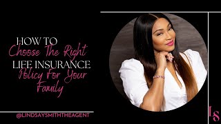 Choosing The Right Life Insurance Policy for Your Family